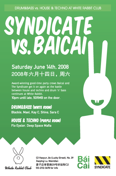 Syndicate vs. Baicai, featuring Syndicate dnb DJs Mael, Blackie, Kay C, Shiva, Sara C - Saturday 14 June 2008, White Rabbit Club, Beijing, China